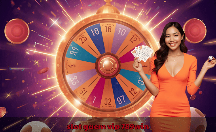Slot game vip 789win - Trải nghiệm đẳng cấp và ưu đãi khủng 1 Slot game vip 789win